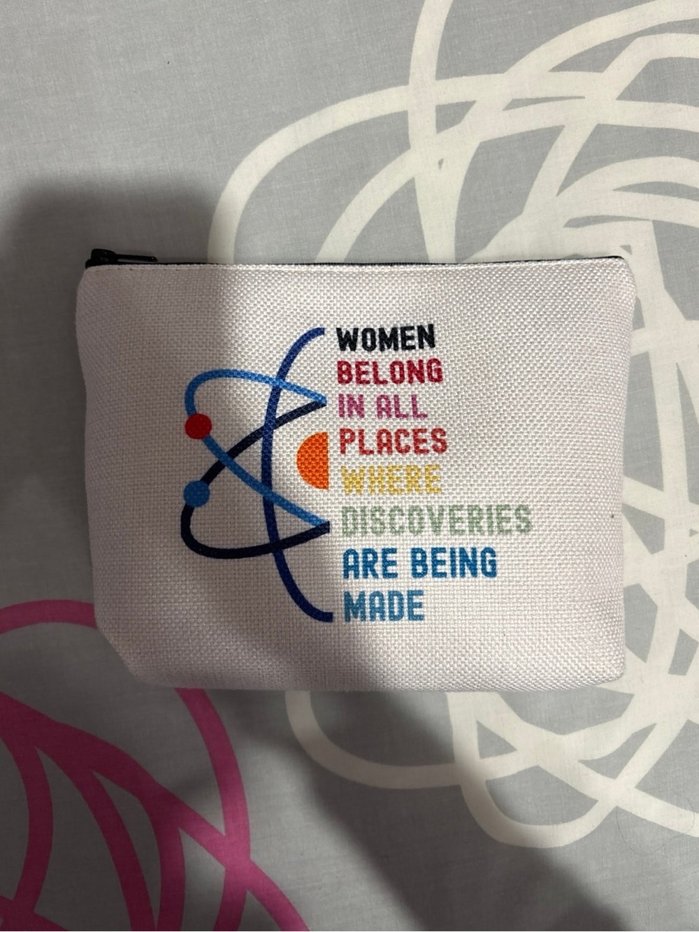 Women Belong In All Places Where Discoveries Are Being Made Pouch